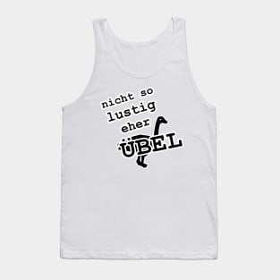 Eher Gans Übel Betrunken Geschenk Geburtstag Tank Top